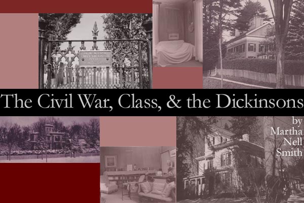 The Civil War, Class, & the Dickinsons